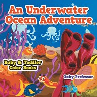 bokomslag Underwater Ocean Adventure- Baby & Toddler Color Books