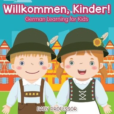 bokomslag Willkommen, Kinder! German Learning for Kids