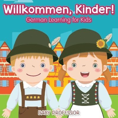 Willkommen, Kinder! German Learning for Kids 1