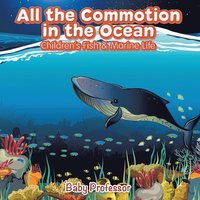 bokomslag All the Commotion in the Ocean Children's Fish & Marine Life