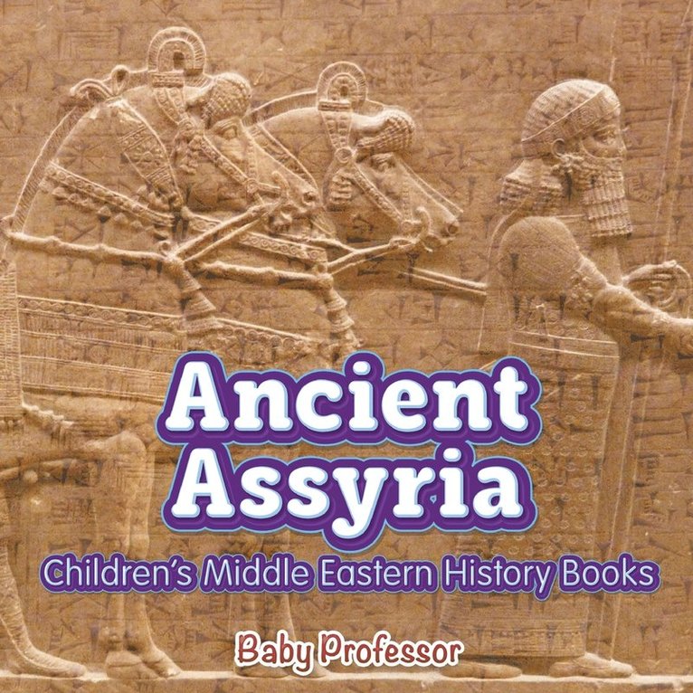 Ancient Assyria Children's Middle Eastern History Books 1