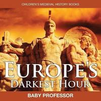 bokomslag Europe's Darkest Hour- Children's Medieval History Books