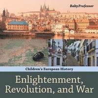 bokomslag Enlightenment, Revolution, and War Children's European History