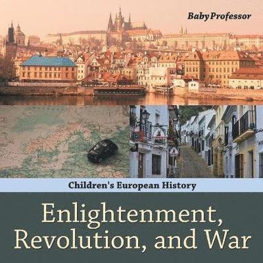 bokomslag Enlightenment, Revolution, and War Children's European History