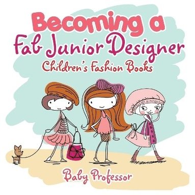 bokomslag Becoming a Fab Junior Designer Children's Fashion Books