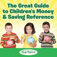 bokomslag Great Guide to Children's Money & Saving Reference