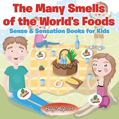bokomslag Many Smells of the World's Foods Sense & Sensation Books for Kids