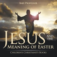 bokomslag Jesus and the Meaning of Easter Children's Christianity Books