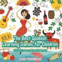bokomslag Best Spanish Learning Games for Children Children's Learn Spanish Book