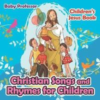 bokomslag Christian Songs and Rhymes for Children Children's Jesus Book