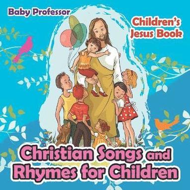 bokomslag Christian Songs and Rhymes for Children Children's Jesus Book