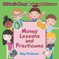 bokomslag Money Lessons and Practicums -Children's Money & Saving Reference