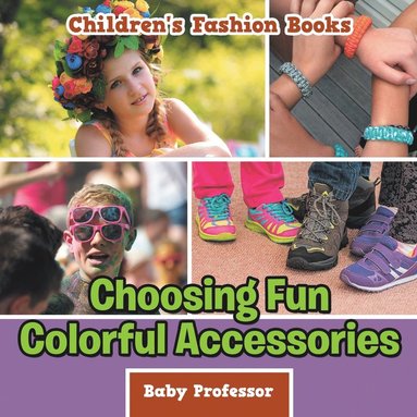 bokomslag Choosing Fun Colorful Accessories Children's Fashion Books
