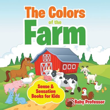 bokomslag Colors of the Farm Sense & Sensation Books for Kids