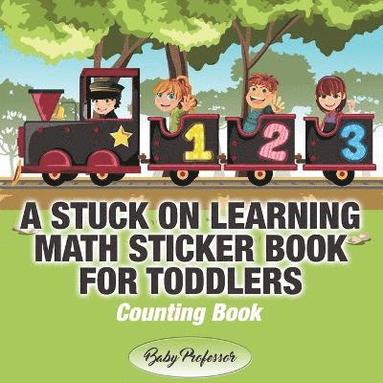 bokomslag Stuck on Learning Math Sticker Book for Toddlers - Counting Book