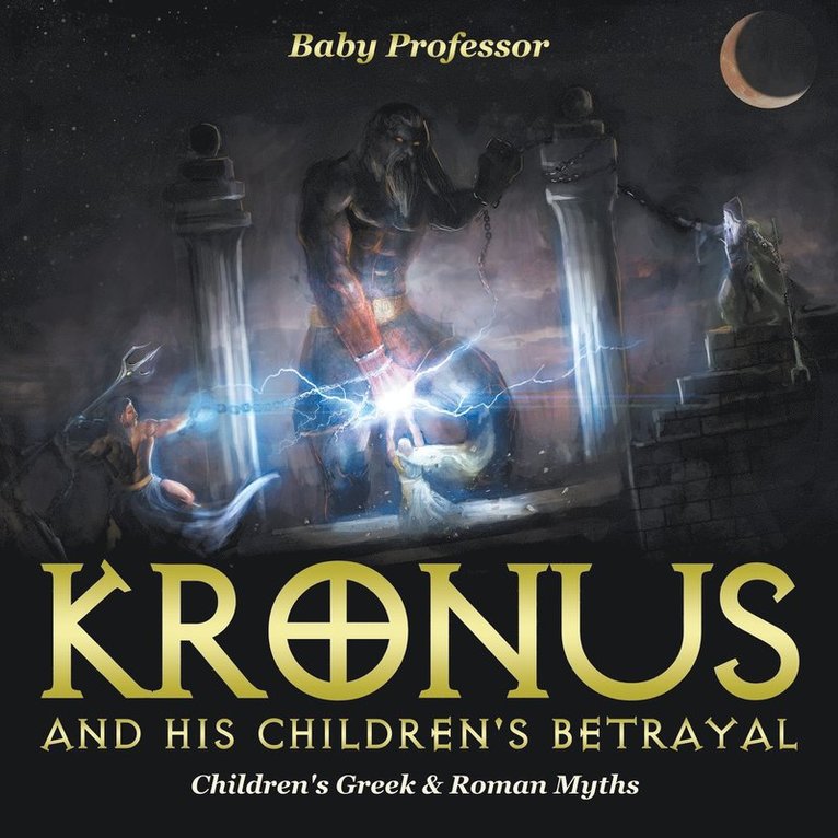 Kronus and His Children's Betrayal- Children's Greek & Roman Myths 1