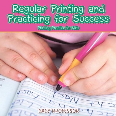bokomslag Regular Printing and Practicing for Success Printing Practice for Kids