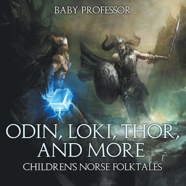 bokomslag Odin, Loki, Thor, and More Children's Norse Folktales