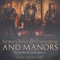 bokomslag Nobles, Knights, Maidens and Manors
