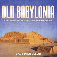 bokomslag Old Babylonia Children's Middle Eastern History Books