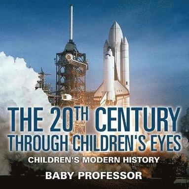 bokomslag 20th Century through Children's Eyes Children's Modern History