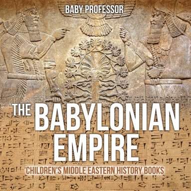 bokomslag Babylonian Empire Children's Middle Eastern History Books