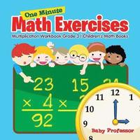 bokomslag One Minute Math Exercises - Multiplication Workbook Grade 3 Children's Math Books