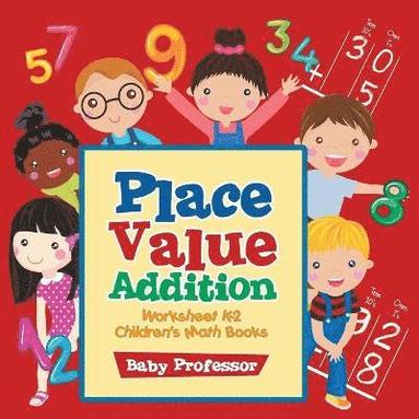 bokomslag Place Value Addition Worksheet K-2 Children's Math Books