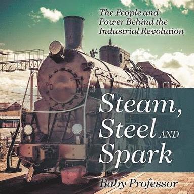 bokomslag Steam, Steel and Spark