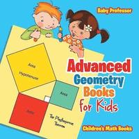 bokomslag Advanced Geometry Books for Kids - The Phythagorean Theorem Children's Math Books