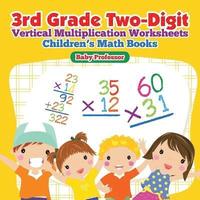 bokomslag 3rd Grade Two-Digit Vertical Multiplication Worksheets Children's Math Books