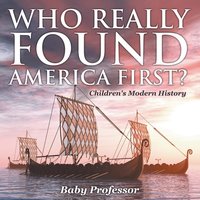 bokomslag Who Really Found America First? Children's Modern History