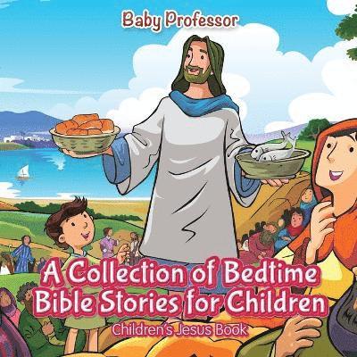 Baby Professor, Baby - Collection of Bedtime Bible Stories for Children Children's Jesus Book, Häftad