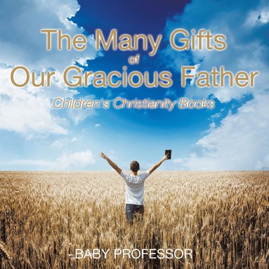 bokomslag Many Gifts of Our Gracious Father Children's Christianity Books