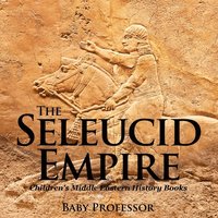 bokomslag The Seleucid Empire Children's Middle Eastern History Books