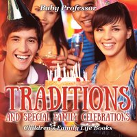 bokomslag Traditions and Special Family Celebrations- Children's Family Life Books