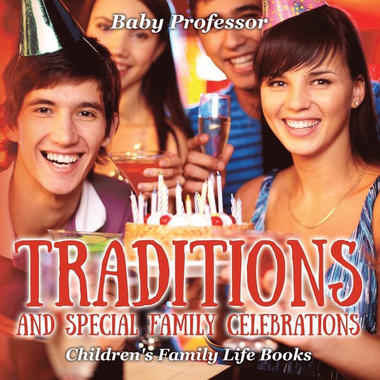 Baby Professor, Baby - Traditions and Special Family Celebrations- Children's Family Life Books, Häftad