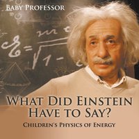 bokomslag What Did Einstein Have to Say? Children's Physics of Energy