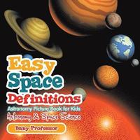 bokomslag Easy Space Definitions Astronomy Picture Book for Kids Astronomy & Space Science