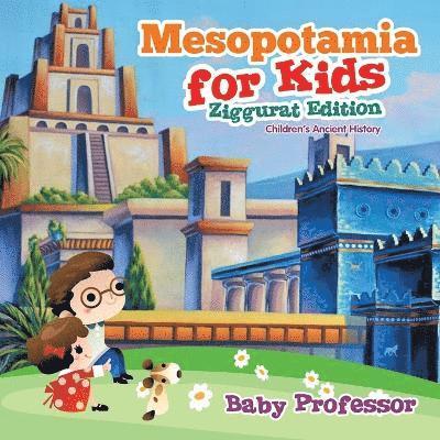 Baby Professor, Baby - Mesopotamia for Kids - Ziggurat Edition Children's Ancient History, Häftad
