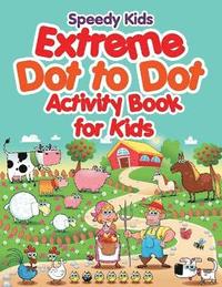 bokomslag Extreme Dot to Dot Activity Book for Kids
