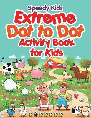 Extreme Dot to Dot Activity Book for Kids 1