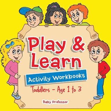 bokomslag Play & Learn Activity Workbooks Toddlers - Age 1 to 3