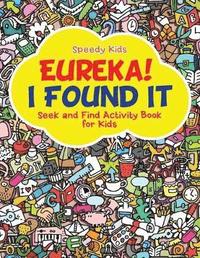 bokomslag Eureka! I Found It - Seek and Find Activity Book for Kids