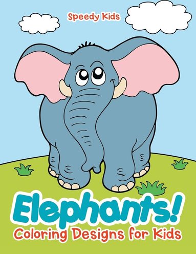 bokomslag Elephants! Coloring Designs for Kids