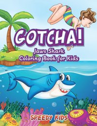 bokomslag Gotcha! Jaws Shark Coloring Book for Kids