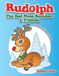 bokomslag Rudolph The Red Nose Reindeer & Friends Christmas Coloring Book