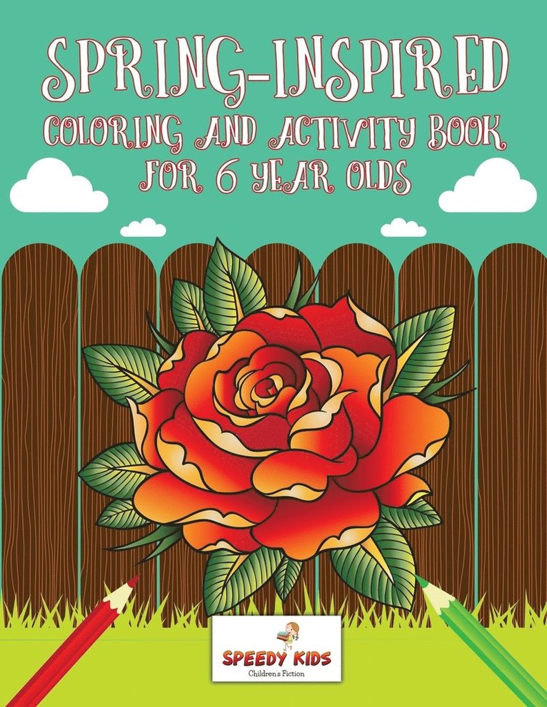 Speedy Kids - Spring-Inspired Coloring and Activity Book for 6 Year Olds, Häftad
