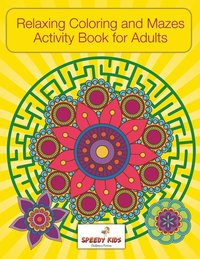 bokomslag Relaxing Coloring and Mazes Activity Book for Adults