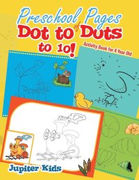 bokomslag Preschool Pages of Dot to Dots to 10!
